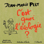 C'est quoi l'ecologie ? (édition illustrée)