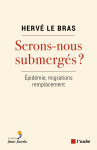 Serons-nous submergés ?