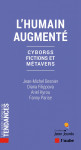 L'humain augmenté - cyborgs, fictions et métavers