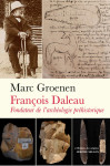 François daleau, fondateur de l’archéologie préhistorique