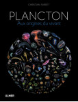 Plancton - aux origines du vivant.