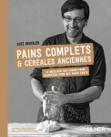 Pains complets & céréales anciennes - le meilleur des savoir-faire européens pour des pains santé