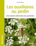 Les auxiliaires au jardin - une solution alternative aux pesticides