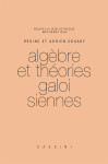 Algèbre et théories galoisiennes