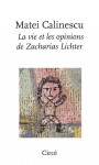 La vie et les opinions de zacharias lichter