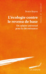 écologie contre le revenu de base (l')