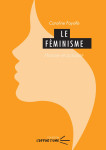 Le féminisme - histoire et actualité