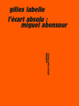 L'écart absolu - miguel abensour