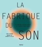 La fabrique du son