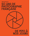 50 ans de photographie française