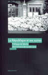 La république et ses autres - politiques de l'altérité dans la france des années 2000