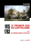 Le premier âge du capitalisme (1415-1763) tome 3 - coffret 2 vol.