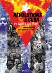 Révolutions à cuba de 1868 à nos jours