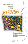 Approche anthropologique, musicologique et artistique des rumbas...