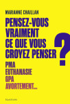 Pensez-vous vraiment ce que vous croyez penser ?