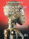 Anthologie négro-africaine (histoire et textes de 1918 à nos jours)