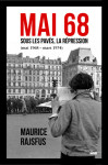 Mai 68 sous les pavés, la répression juin 1968-mars 1974