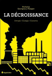 La décroissance - entropie - ecologie - economie