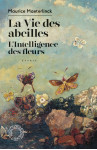 La vie des abeilles / l'intelligence des fleurs