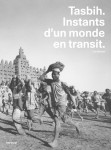 Tasbih - instants d'un monde en transit