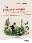 45 plantes sauvages à récolter et déguster