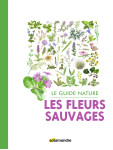 Guide nature - les fleurs sauvages