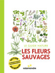 Le guide nature les fleurs sauvages 