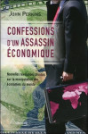 Confessions d'un assassin économique - nouvelles révélations d'initiés sur la manipulation des économies du monde