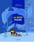 La petite évasion