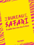 Bureau safari - le guide dont vous êtes le héros