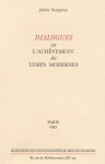 Dialogues sur l'achèvement des temps modernes