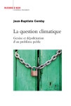 La question climatique. genèse et dépolitisation d'un problème public