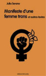 Manifeste d'une femme trans... et autres textes