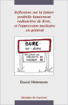 Réflexions sur la future poubelle hautement radioactive de bure et l'oppression nucléaire en général