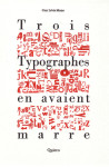 Trois typographes en avaient marre