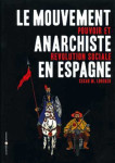 Le mouvement anarchiste en espagne - pouvoir et révolution sociale