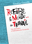 Refaire le monde...du travail