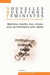 Nouvelles questions feministes, vol. 24(1)/2005. machine, machin, tru c, chose : pour un feminisme a