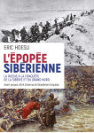 L’épopée sibérienne - la russie a la conquête de la sibérie