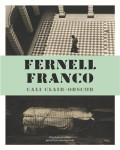 Fernell franco, cali clair-obscur - [exposition, paris, fondation cartier pour l'art contemporain, 6 février-5 juin 2016, mexico, centr