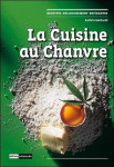 La cuisine au chanvre - recettes délicieusement enivrantes