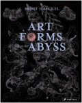 Ernst haeckel art forms from the abyss /anglais