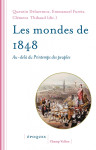 Les mondes de 1848 - au-delà du printemps des peuples