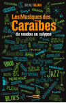 Les musiques des caraïbes - tome 1 du vaudou au calypso