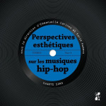 Perspectives esthétiques sur les musiques hip-hop