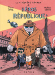 Le ministère secret - tome 1 - héros de la république