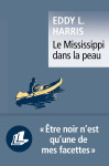 Le mississippi dans la peau