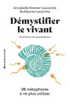 Démystifier le vivant