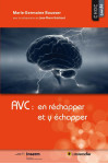 Avc : en réchapper et y échapper