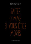 Faites comme si vous etiez morts